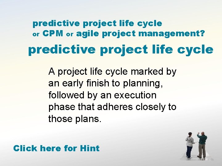 predictive project life cycle or CPM or agile project management? predictive project life cycle