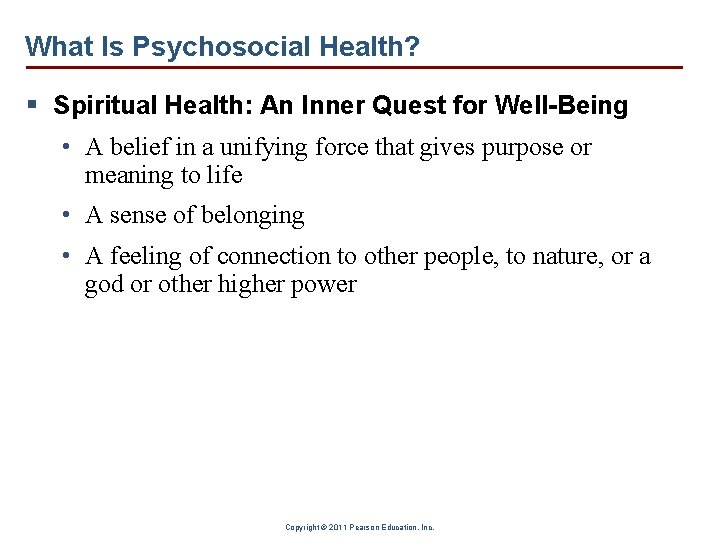 What Is Psychosocial Health? § Spiritual Health: An Inner Quest for Well-Being • A