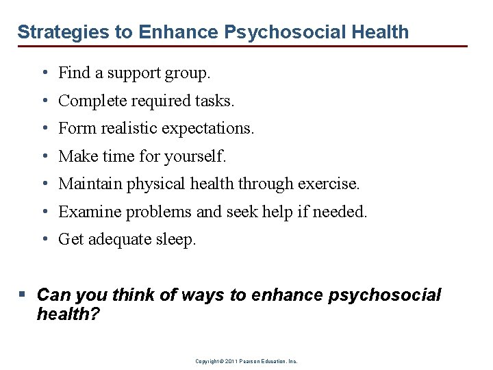 Strategies to Enhance Psychosocial Health • Find a support group. • Complete required tasks.