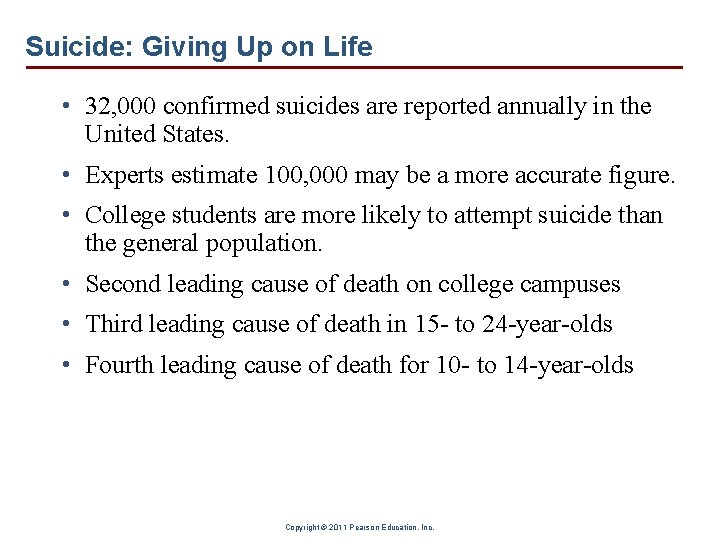 Suicide: Giving Up on Life • 32, 000 confirmed suicides are reported annually in