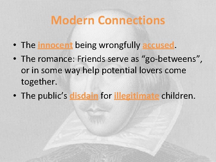 Modern Connections • The innocent being wrongfully accused. • The romance: Friends serve as