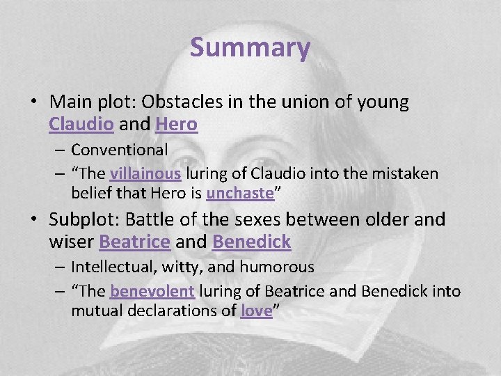 Summary • Main plot: Obstacles in the union of young Claudio and Hero –