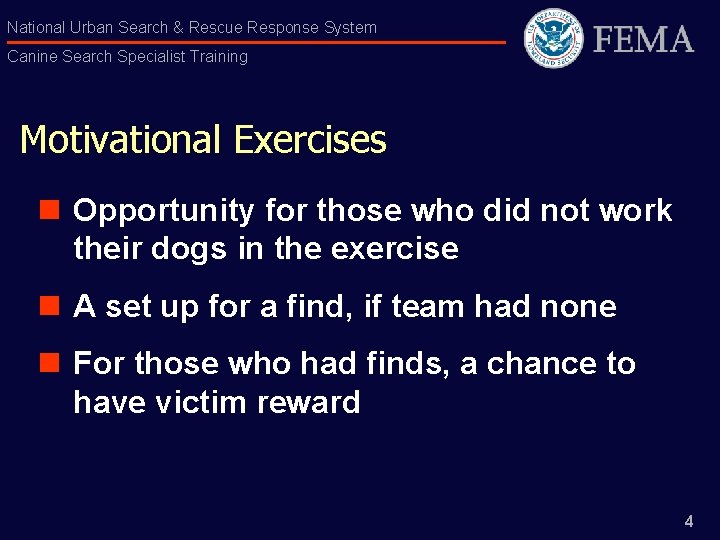 National Urban Search & Rescue Response System Canine Search Specialist Training Motivational Exercises n