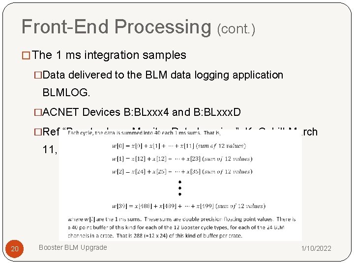 Front-End Processing (cont. ) � The 1 ms integration samples �Data delivered to the