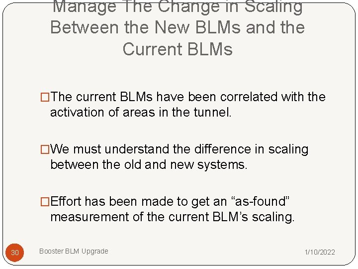 Manage The Change in Scaling Between the New BLMs and the Current BLMs �The