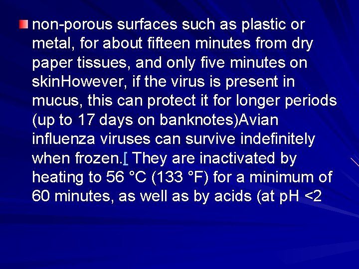 non-porous surfaces such as plastic or metal, for about fifteen minutes from dry paper