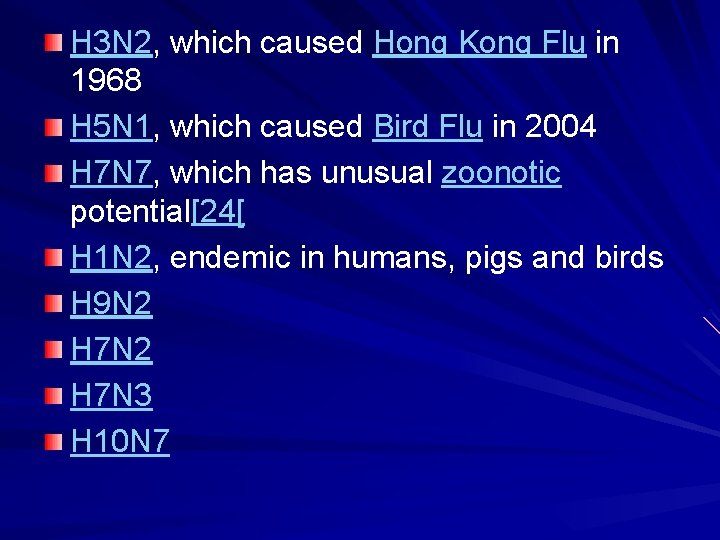 H 3 N 2, which caused Hong Kong Flu in 1968 H 5 N