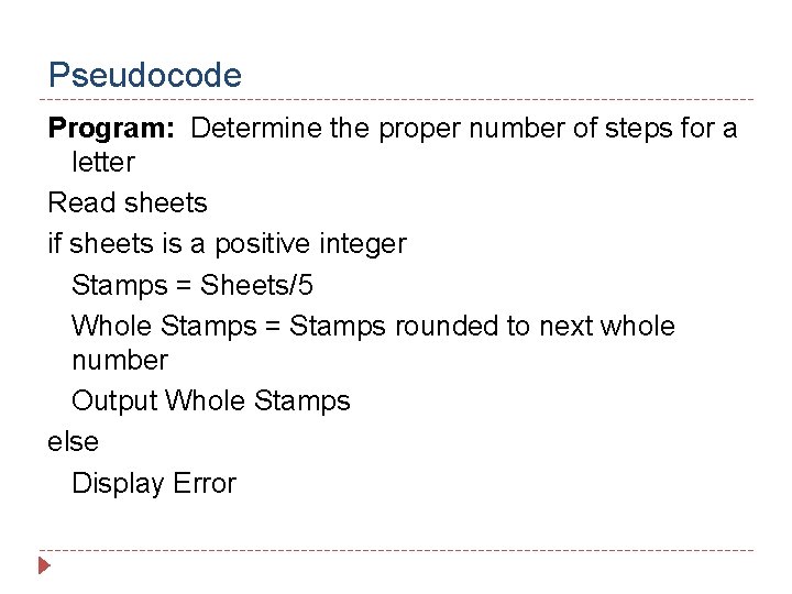Pseudocode Program: Determine the proper number of steps for a letter Read sheets if