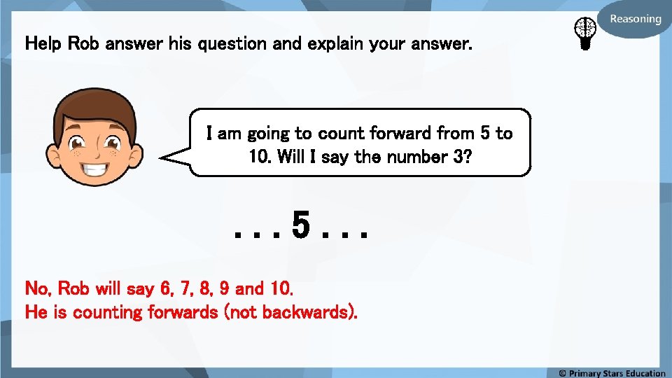 Help Rob answer his question and explain your answer. I am going to count