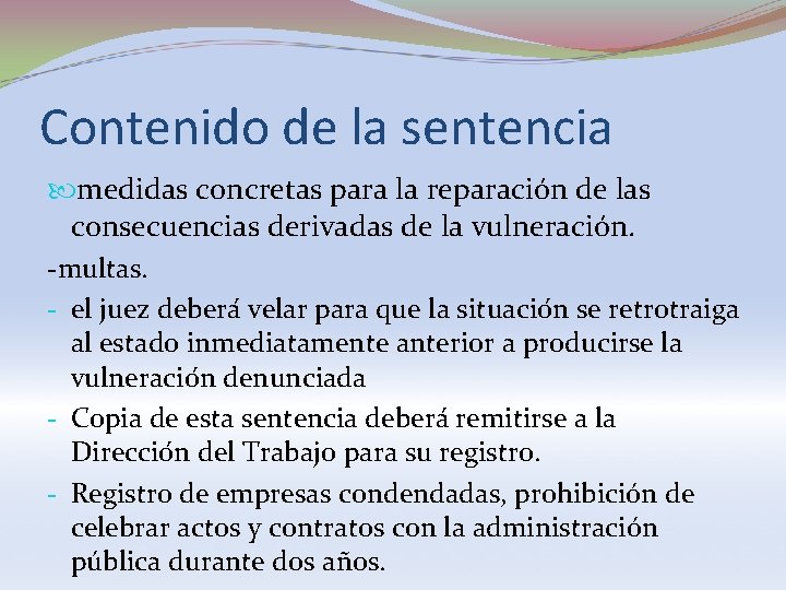 Contenido de la sentencia medidas concretas para la reparación de las consecuencias derivadas de