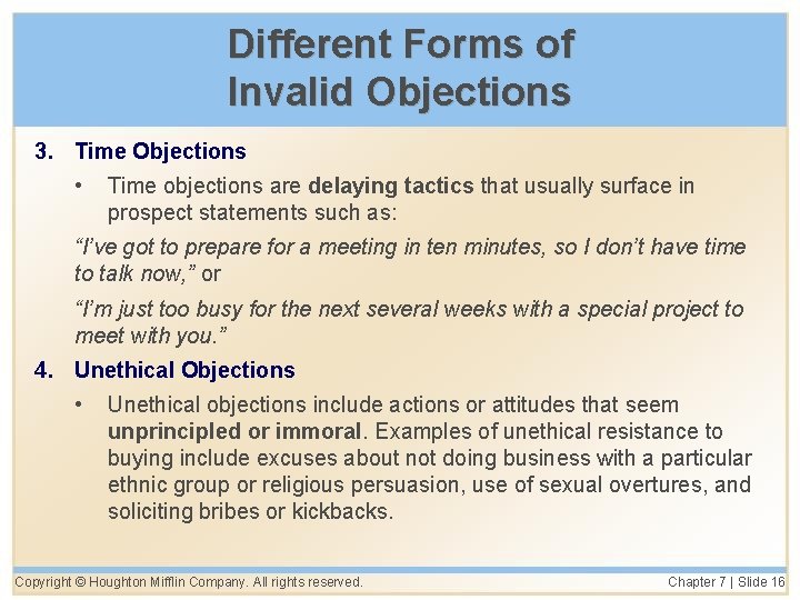 Different Forms of Invalid Objections 3. Time Objections • Time objections are delaying tactics