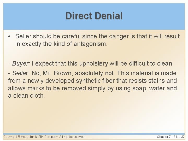 Direct Denial • Seller should be careful since the danger is that it will