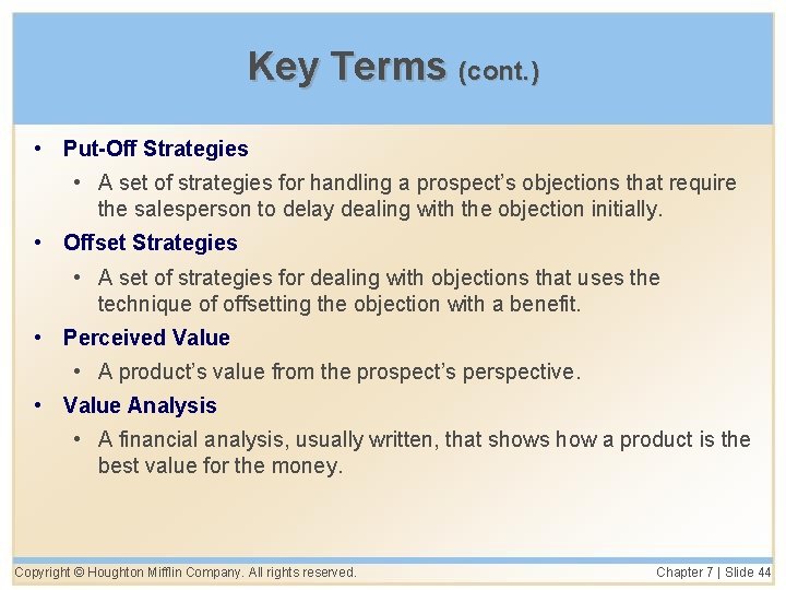 Key Terms (cont. ) • Put-Off Strategies • A set of strategies for handling