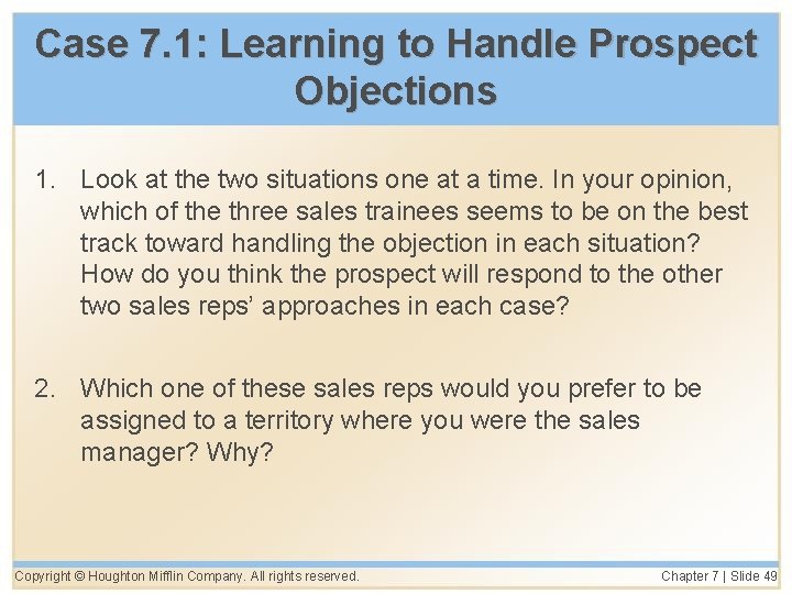 Case 7. 1: Learning to Handle Prospect Objections 1. Look at the two situations