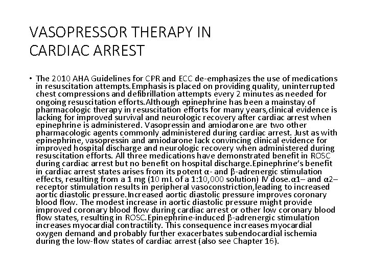 VASOPRESSOR THERAPY IN CARDIAC ARREST • The 2010 AHA Guidelines for CPR and ECC