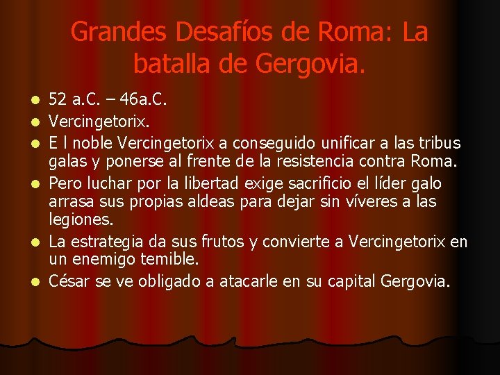 Grandes Desafíos de Roma: La batalla de Gergovia. l l l 52 a. C.