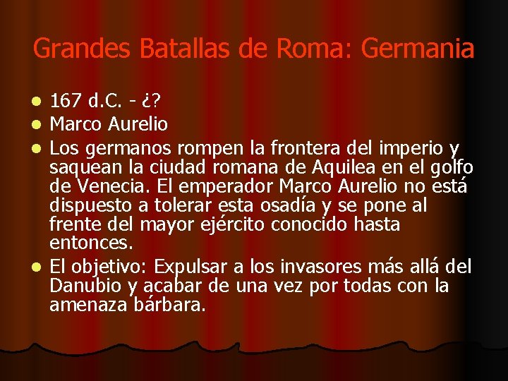 Grandes Batallas de Roma: Germania 167 d. C. - ¿? Marco Aurelio Los germanos