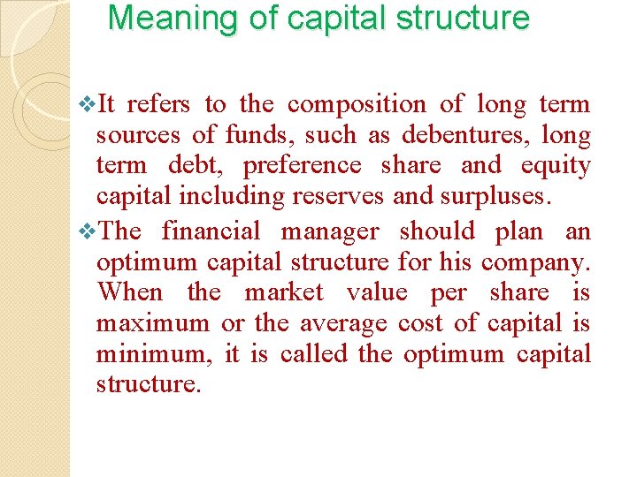 Meaning of capital structure v. It refers to the composition of long term sources