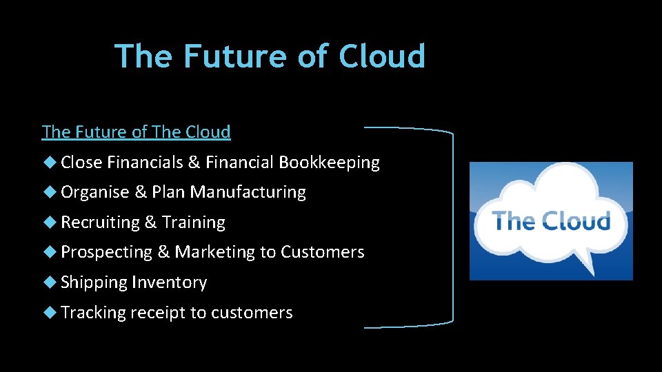 The Future of Cloud The Future of The Cloud Close Financials & Financial Bookkeeping