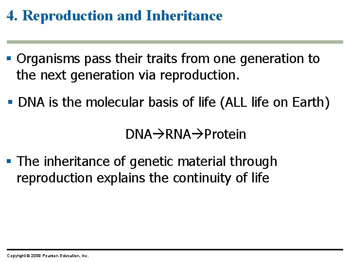 4. Reproduction and Inheritance § Organisms pass their traits from one generation to the