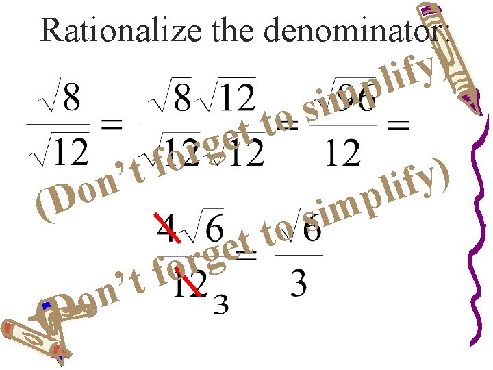 Rationalize the denominator: t e g r o f t ’ n o (D