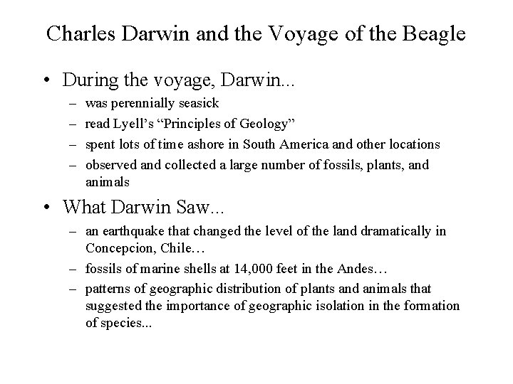 Charles Darwin and the Voyage of the Beagle • During the voyage, Darwin. .