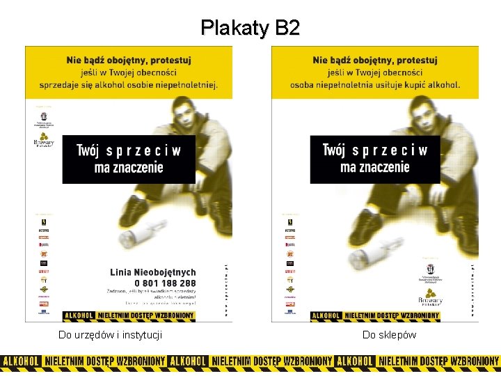 Plakaty B 2 Do urzędów i instytucji Do sklepów 