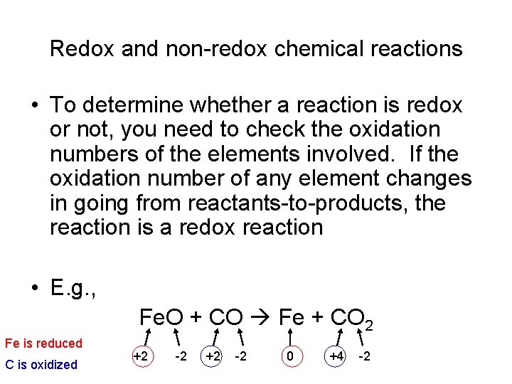 Redox and non-redox chemical reactions • To determine whether a reaction is redox or