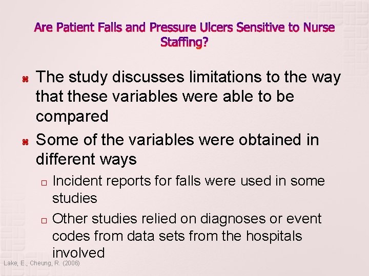 Are Patient Falls and Pressure Ulcers Sensitive to Nurse Staffing? The study discusses limitations