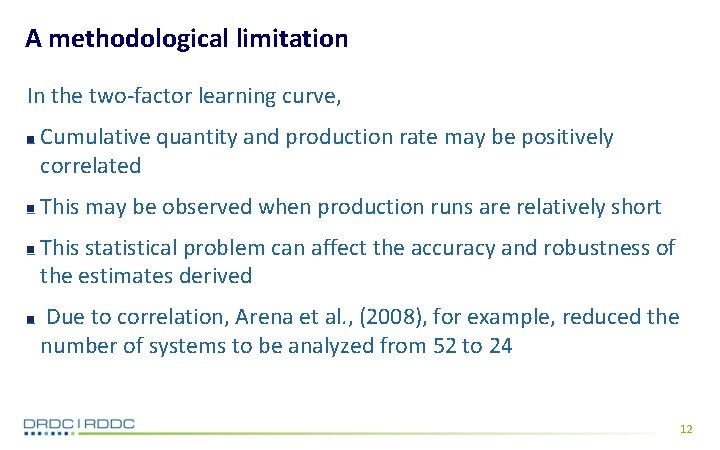 A methodological limitation In the two-factor learning curve, Cumulative quantity and production rate may