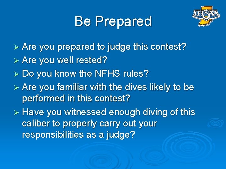 Be Prepared Ø Are you prepared to judge this contest? Ø Are you well