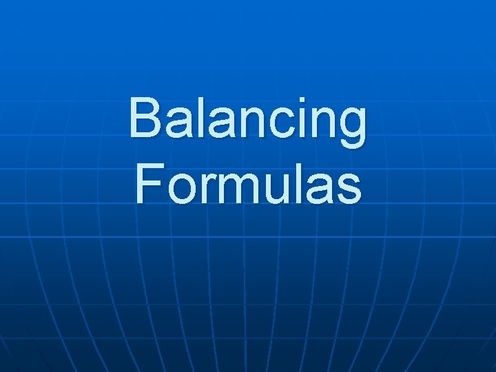 Balancing Formulas 