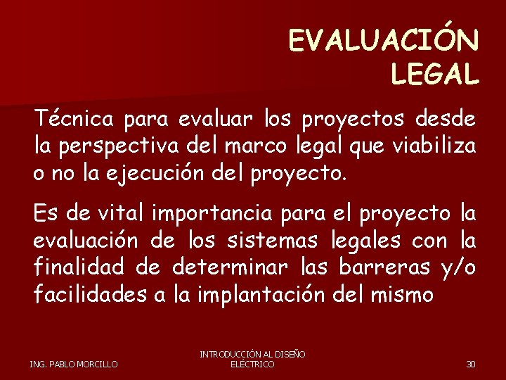 EVALUACIÓN LEGAL Técnica para evaluar los proyectos desde la perspectiva del marco legal que