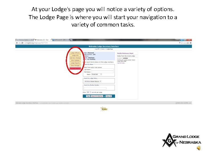 At your Lodge's page you will notice a variety of options. The Lodge Page