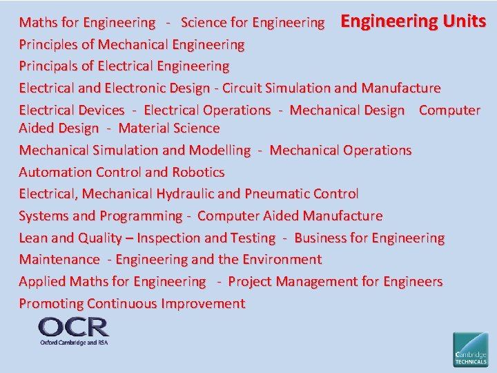 Maths for Engineering - Science for Engineering Units Principles of Mechanical Engineering Principals of