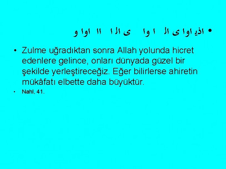  • ﺍﺫﻳ ﺍﻭﺍ ﻯ ﺍﻟ ﺍ ﺍﺍ ﺍﻭﺍ ﻭ • Zulme uğradıktan sonra