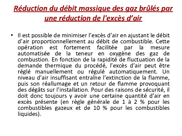 Réduction du débit massique des gaz brûlés par une réduction de l'excès d’air •