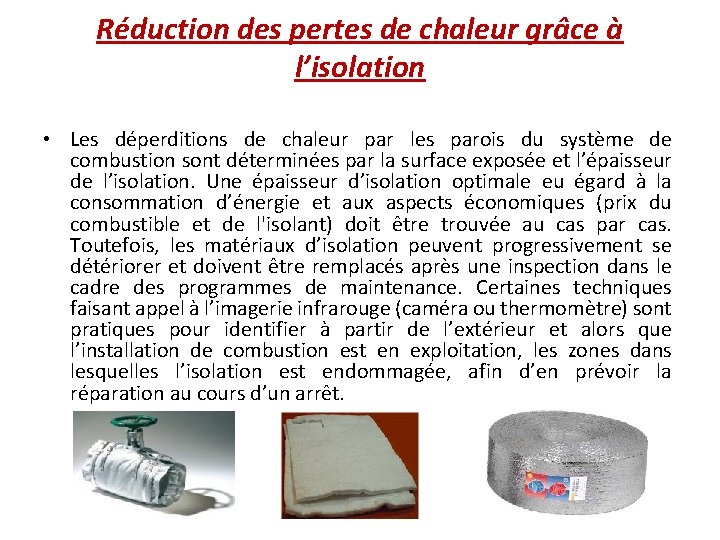 Réduction des pertes de chaleur grâce à l’isolation • Les déperditions de chaleur par