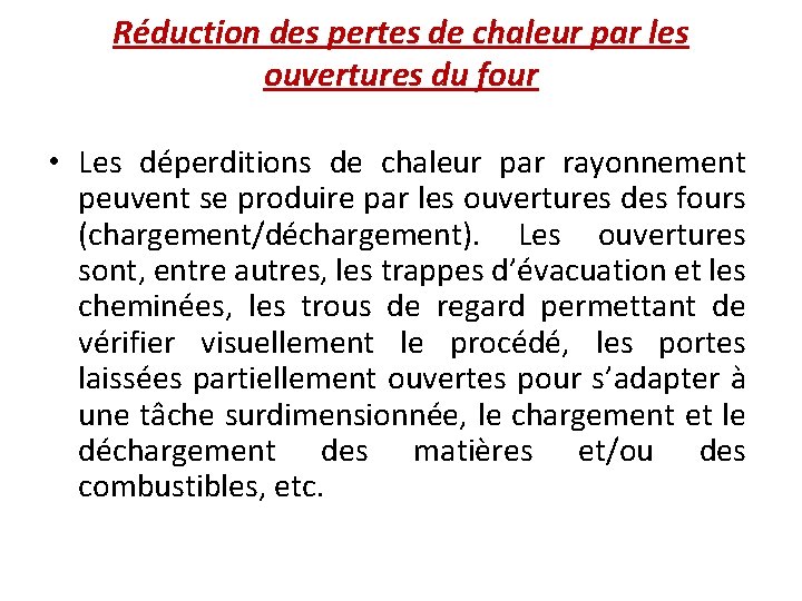 Réduction des pertes de chaleur par les ouvertures du four • Les déperditions de