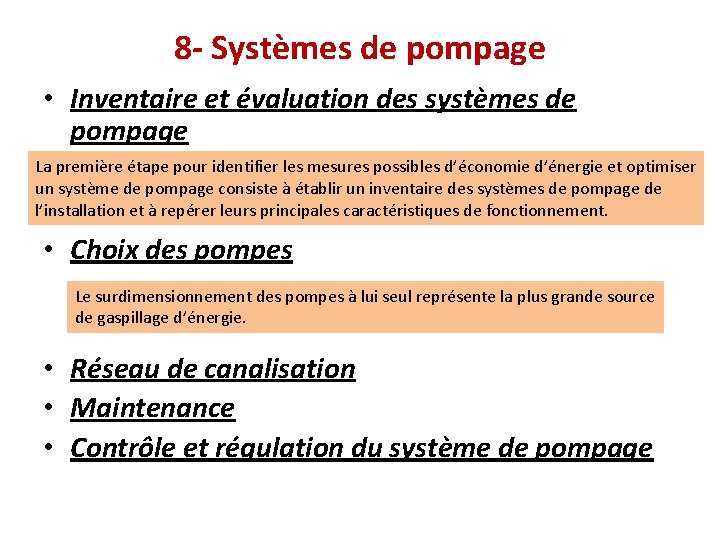 8 - Systèmes de pompage • Inventaire et évaluation des systèmes de pompage La