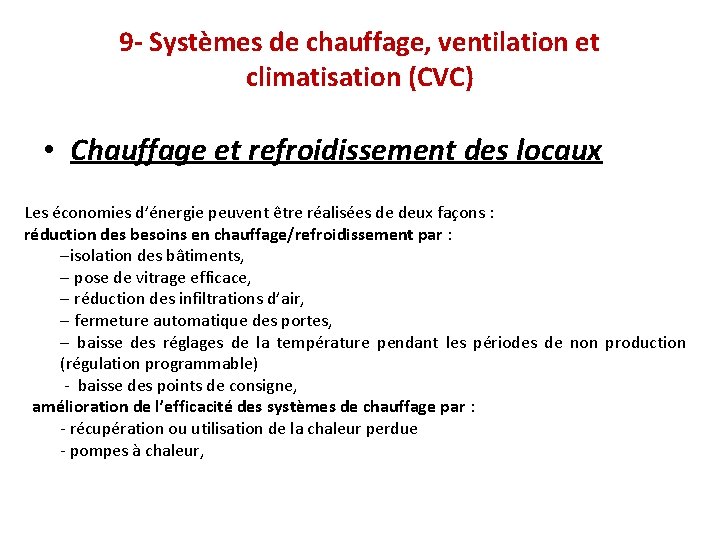 9 - Systèmes de chauffage, ventilation et climatisation (CVC) • Chauffage et refroidissement des