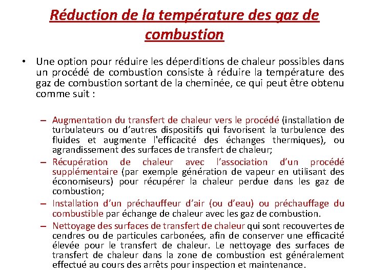 Réduction de la température des gaz de combustion • Une option pour réduire les