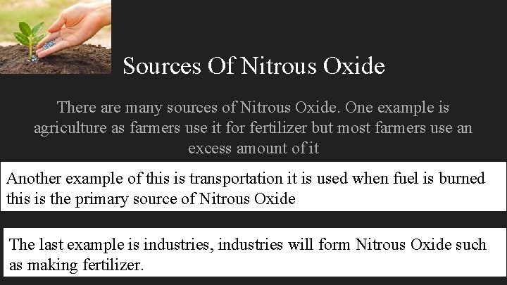 Sources Of Nitrous Oxide There are many sources of Nitrous Oxide. One example is