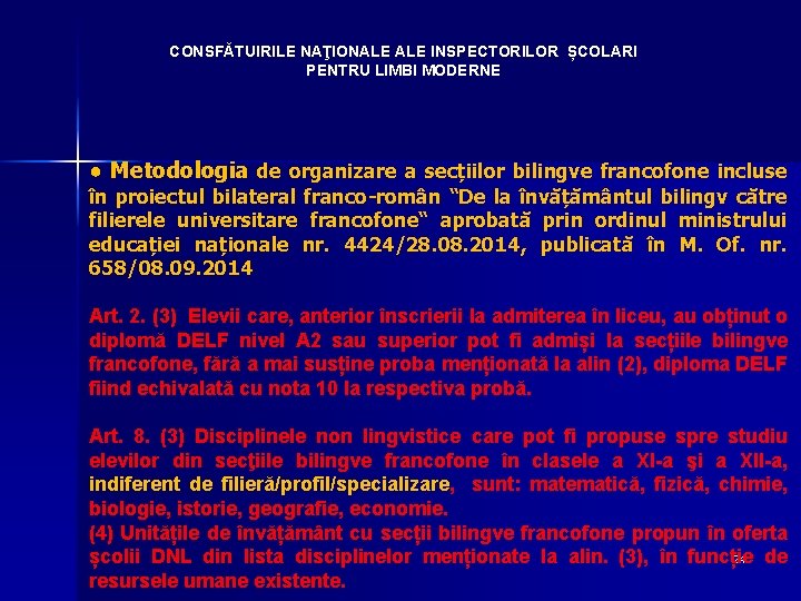 CONSFĂTUIRILE NAŢIONALE INSPECTORILOR ȘCOLARI PENTRU LIMBI MODERNE ● Metodologia de organizare a secțiilor bilingve