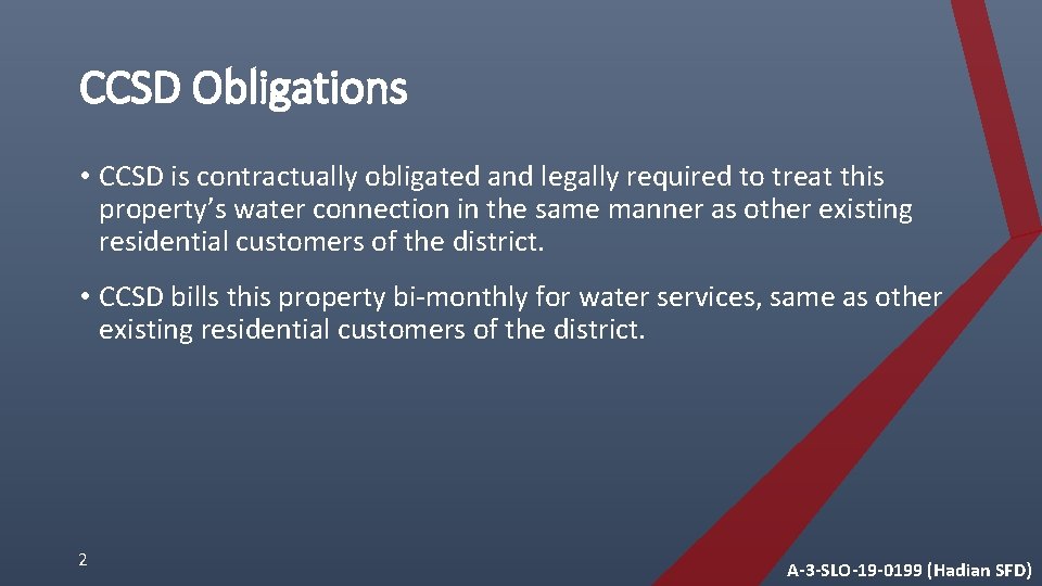 CCSD Obligations • CCSD is contractually obligated and legally required to treat this property’s