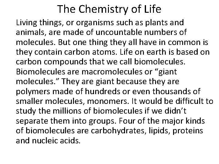 The Chemistry of Life Living things, or organisms such as plants and animals, are The Chemistry of Life Living things, or organisms such as plants and animals, are