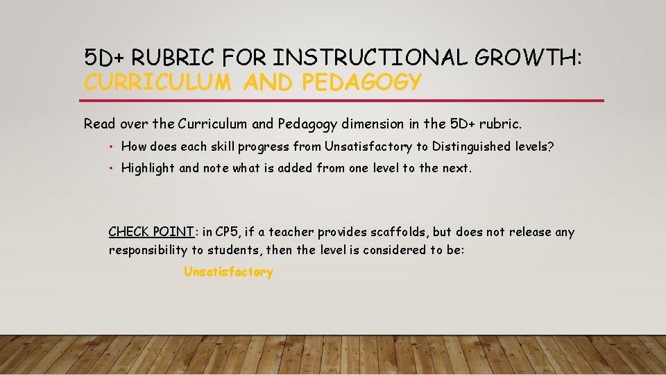 5 D+ RUBRIC FOR INSTRUCTIONAL GROWTH: CURRICULUM AND PEDAGOGY Read over the Curriculum and