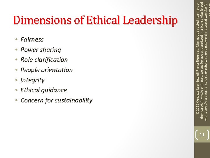  • • Fairness Power sharing Role clarification People orientation Integrity Ethical guidance Concern