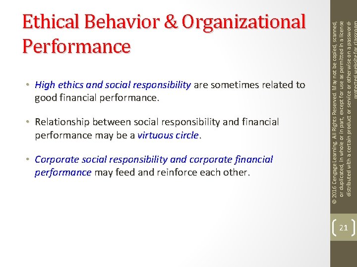  • High ethics and social responsibility are sometimes related to good financial performance.