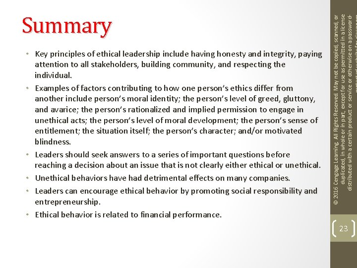  • Key principles of ethical leadership include having honesty and integrity, paying attention